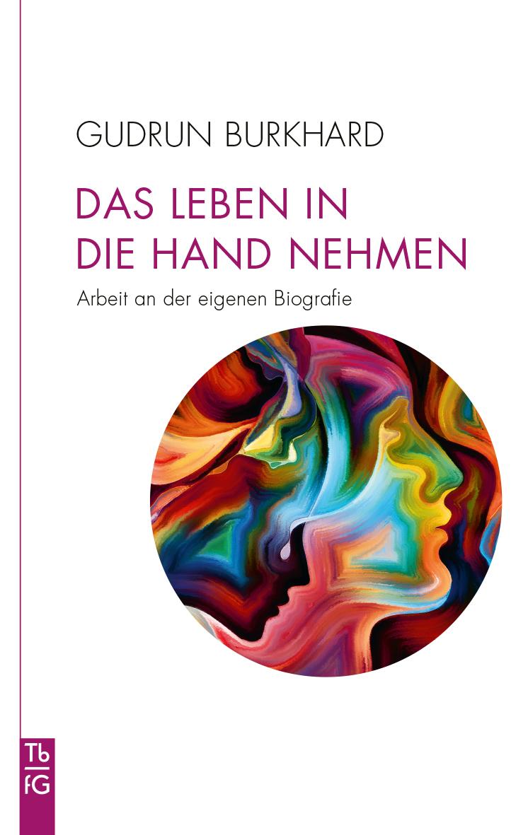 Vorderes Coverbild Das Leben in die Hand nehmen