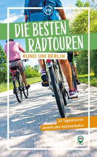 Vorderes Coverbild Die besten Radtouren rund um Berlin