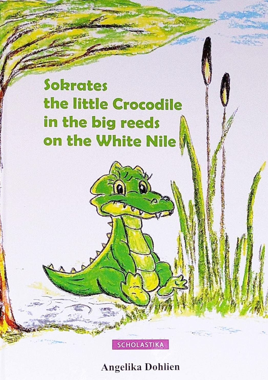 Vorderes Coverbild Sokrates the little Crocodile in the big reeds on the White Nile
