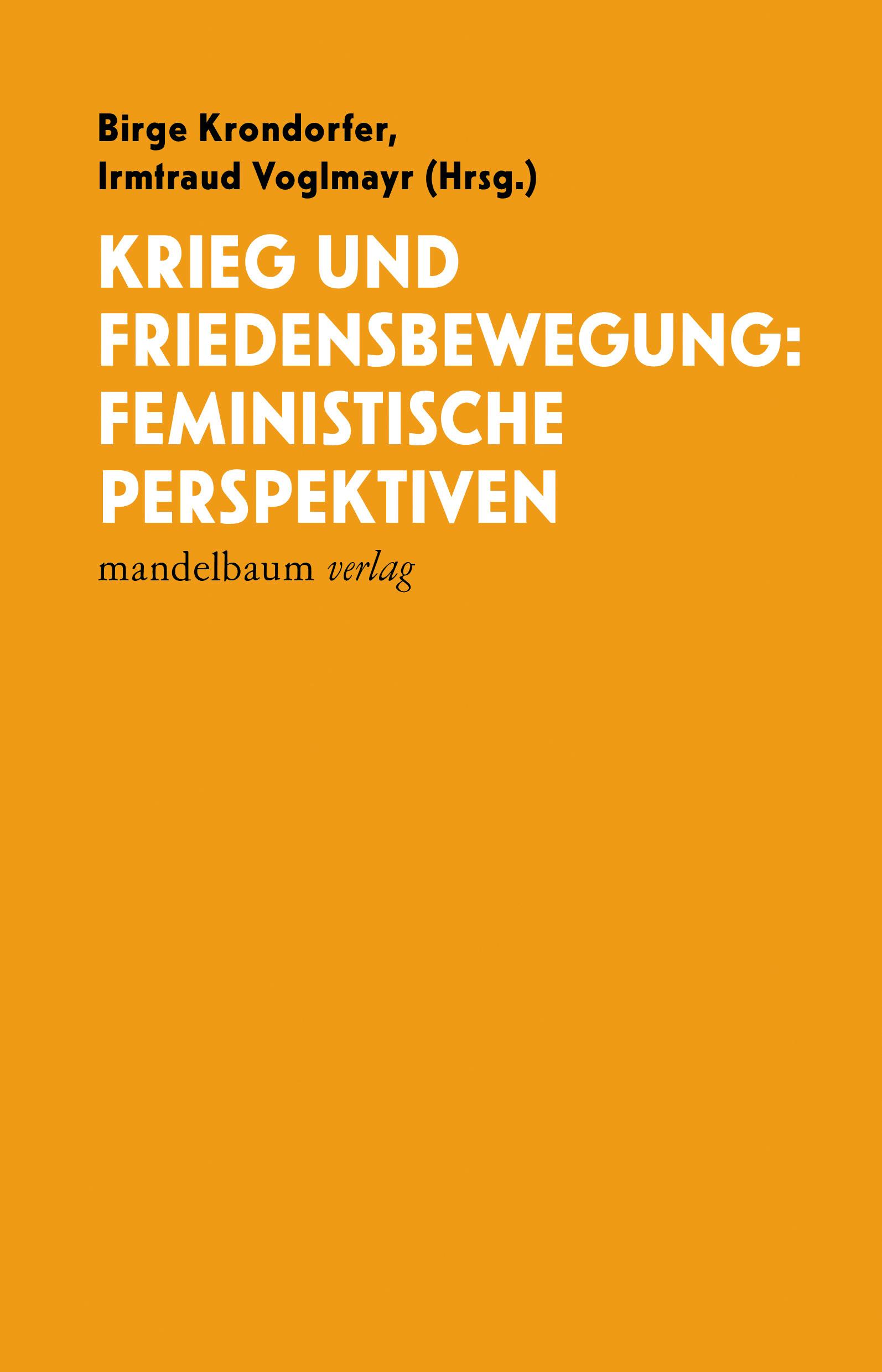 Vorderes Coverbild Krieg und Friedensbewegung: Feministische Perspektiven