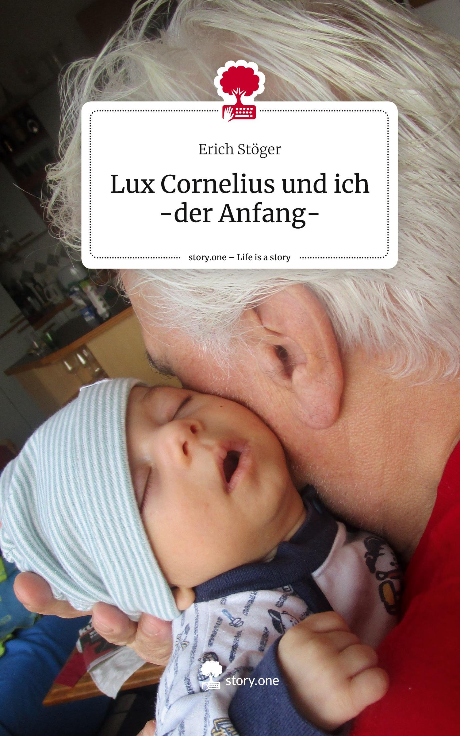 Vorderes Coverbild Lux Cornelius und ich -der Anfang-. Life is a Story - story.one