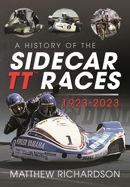 Vorderes Coverbild A History of the Sidecar Tt Races, 1923-2023