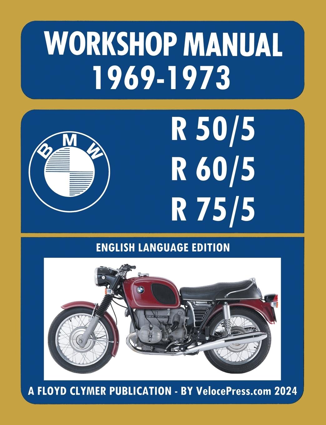 Vorderes Coverbild BMW Motorcycles 1969-1973 R50/5 R60/5 R75/5 Workshop Manual