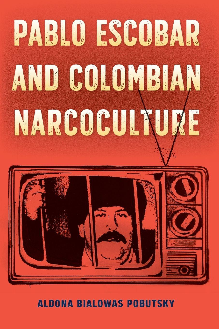 Vorderes Coverbild Pablo Escobar and Colombian Narcoculture