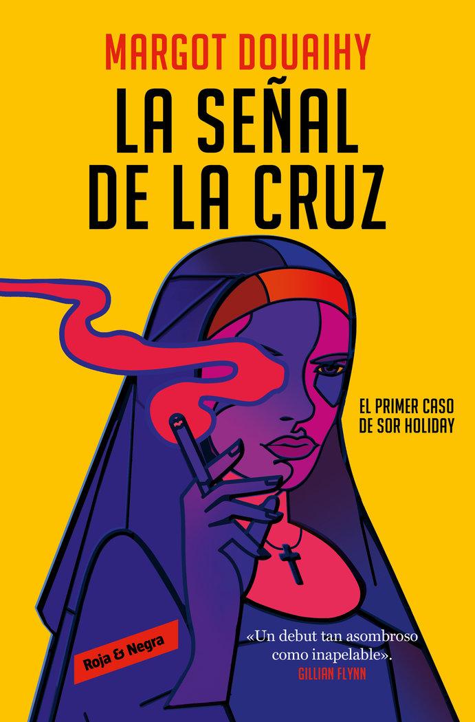 Vorderes Coverbild La Señal de la Cruz: El Primer Caso de Sor Holiday / Scorched Grace