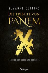 Vorderes Coverbild Die Tribute von Panem X. Das Lied von Vogel und Schlange