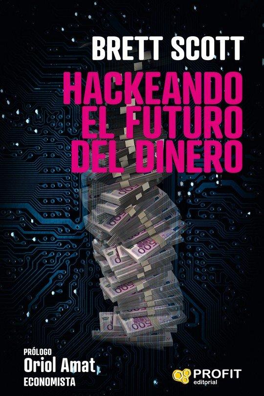 Vorderes Coverbild Hackeando el futuro del dinero