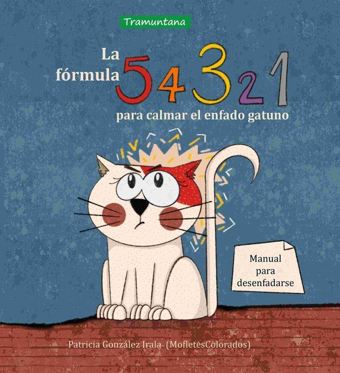 Vorderes Coverbild La fórmula 5, 4, 3, 2, 1 para calmar el enfado gatuno