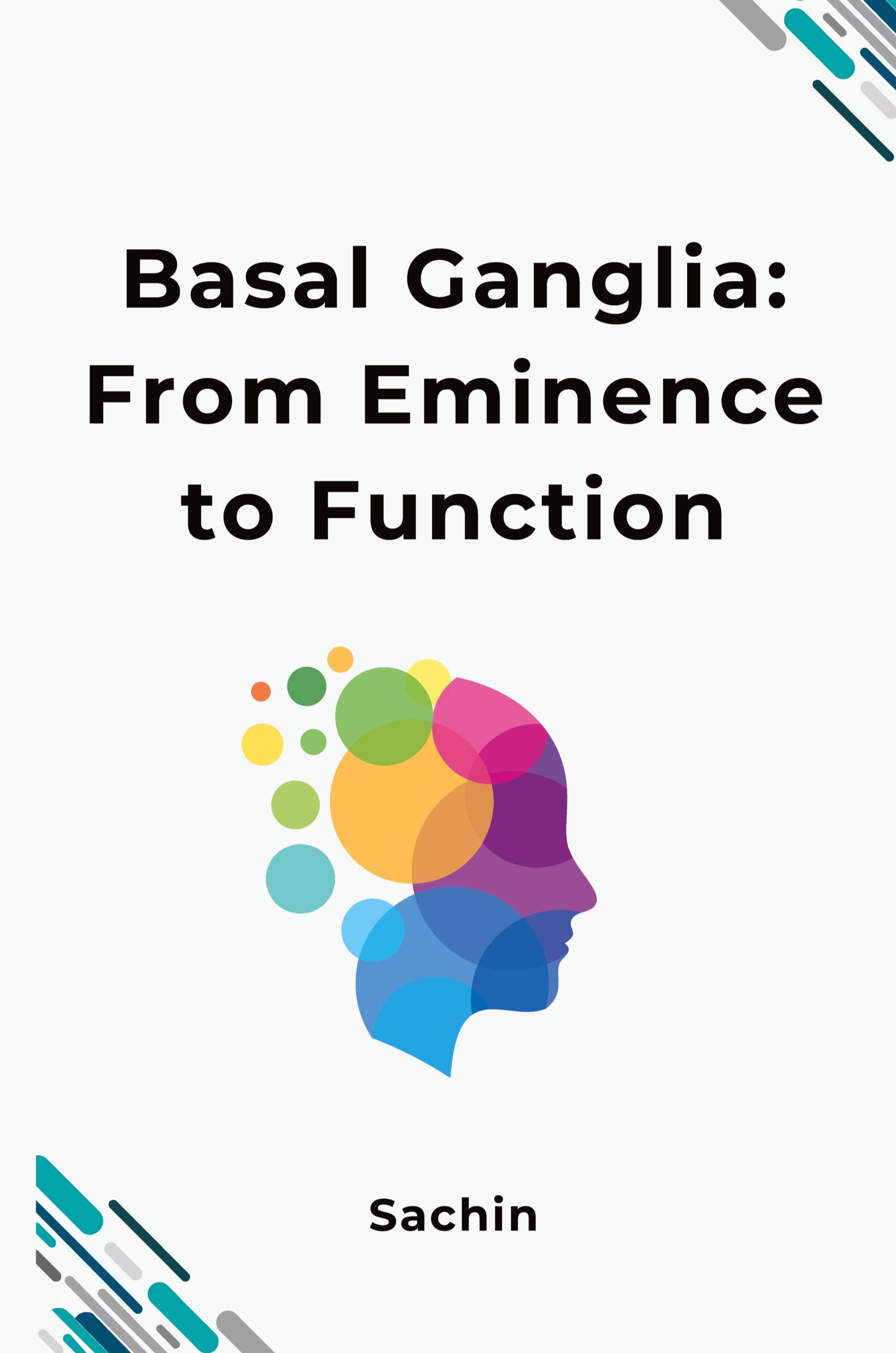 Vorderes Coverbild Basal Ganglia: From Eminence to Function