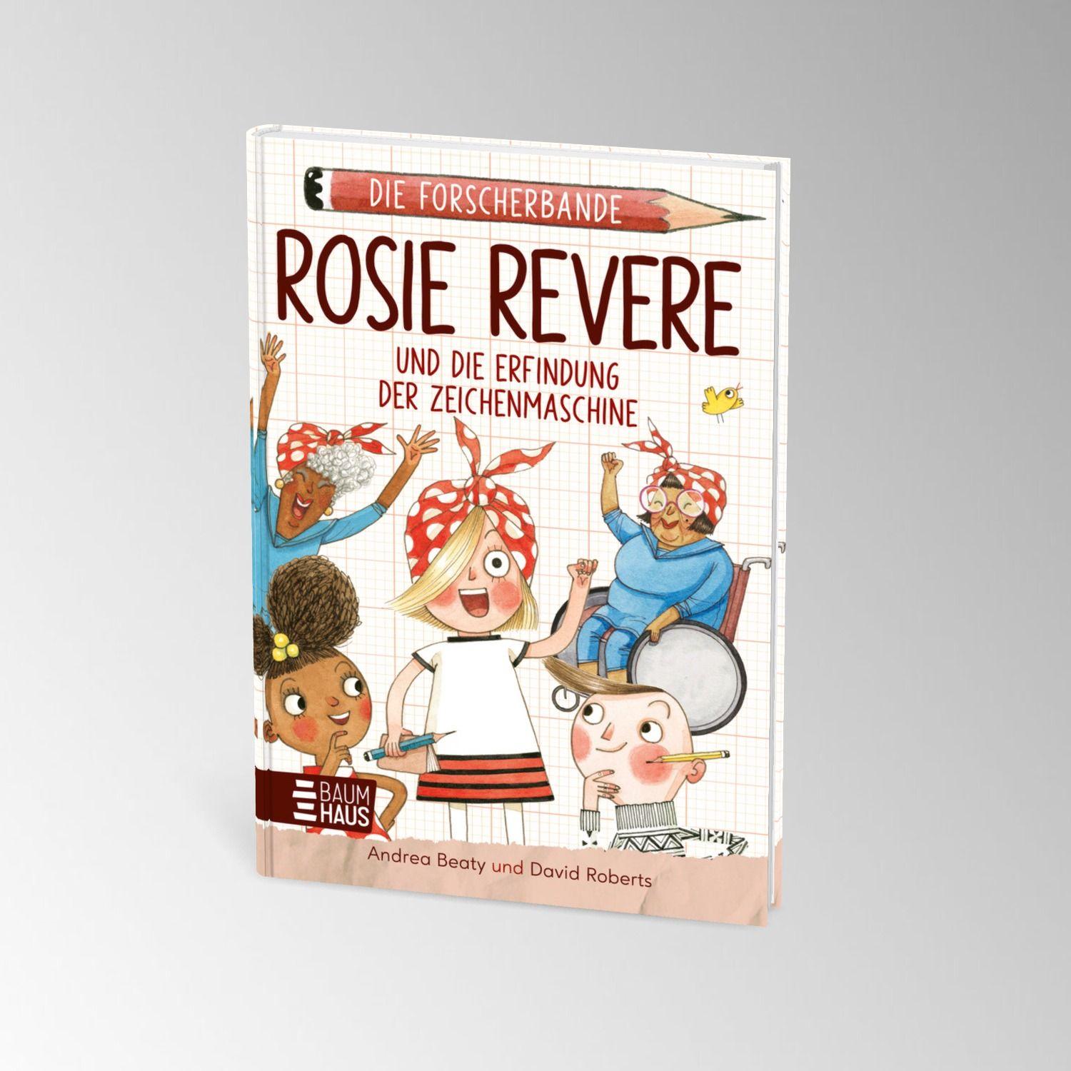 Beispielinhalt (Bild) Die Forscherbande: Rosie Revere und die Erfindung der Zeichenmaschine