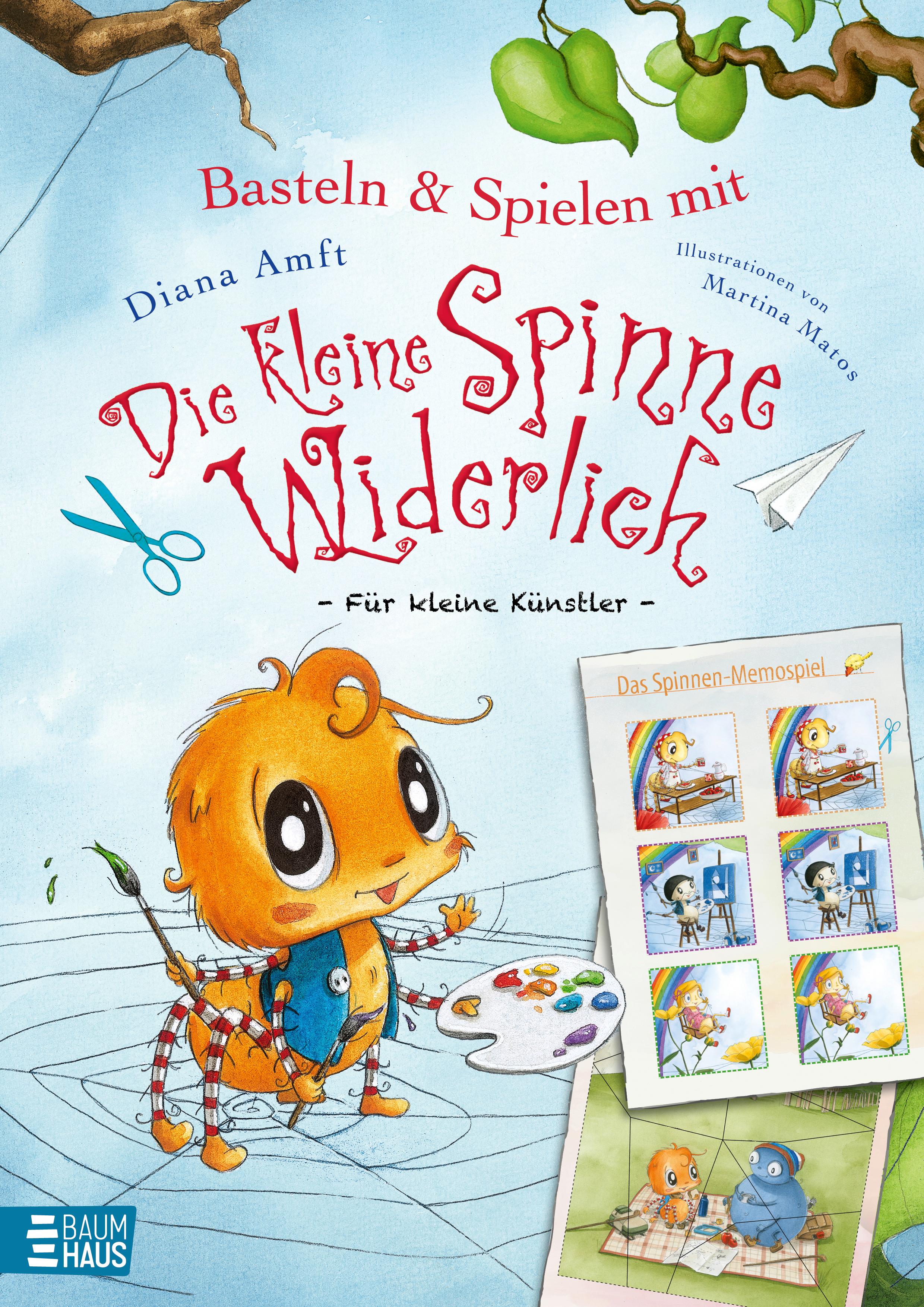 Vorderes Coverbild Basteln & Spielen mit Die kleine Spinne Widerlich - Für kleine Künstler