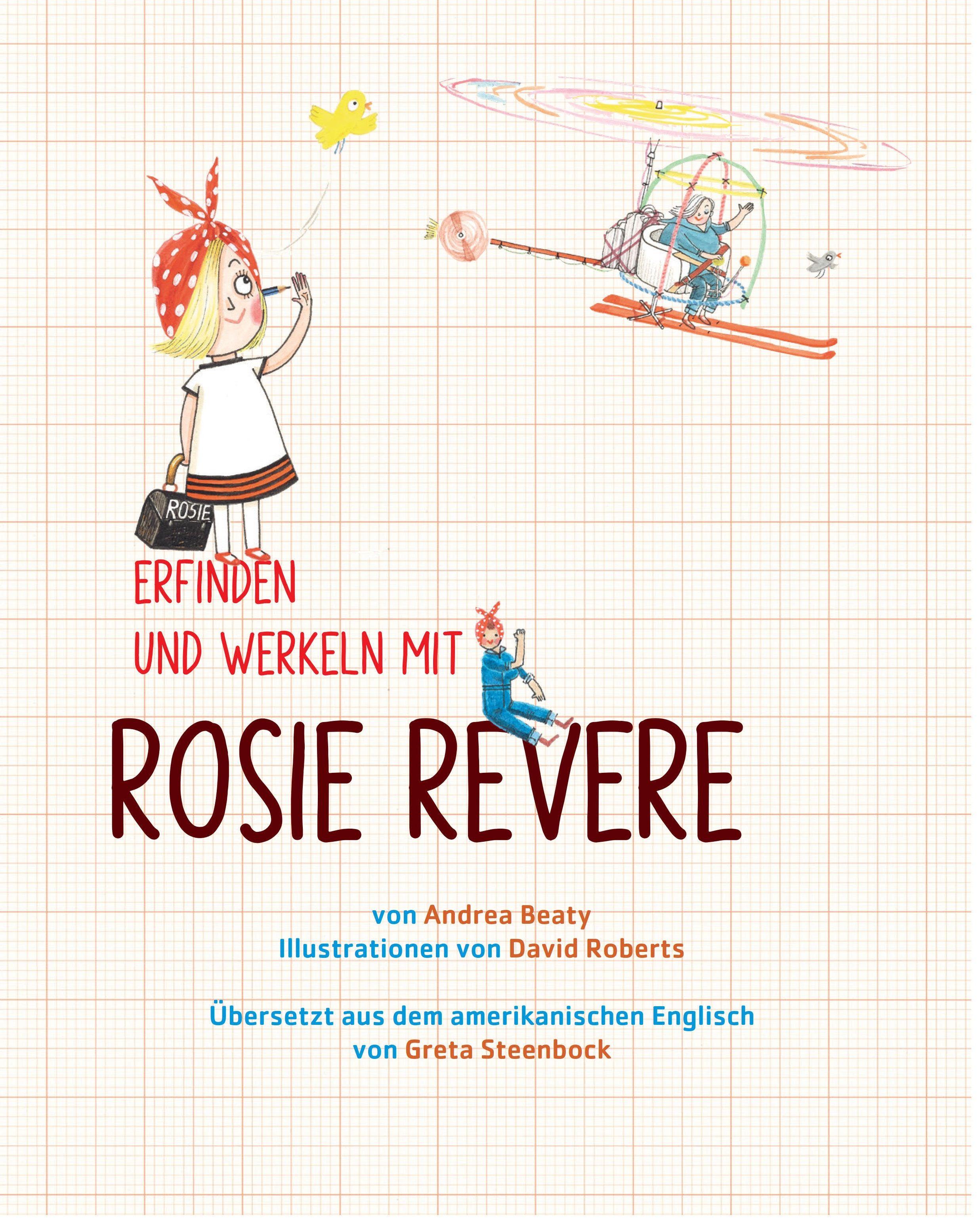 Beispielinhalt (Bild) Die Forscherbande: Erfinden und werkeln mit Rosie Revere