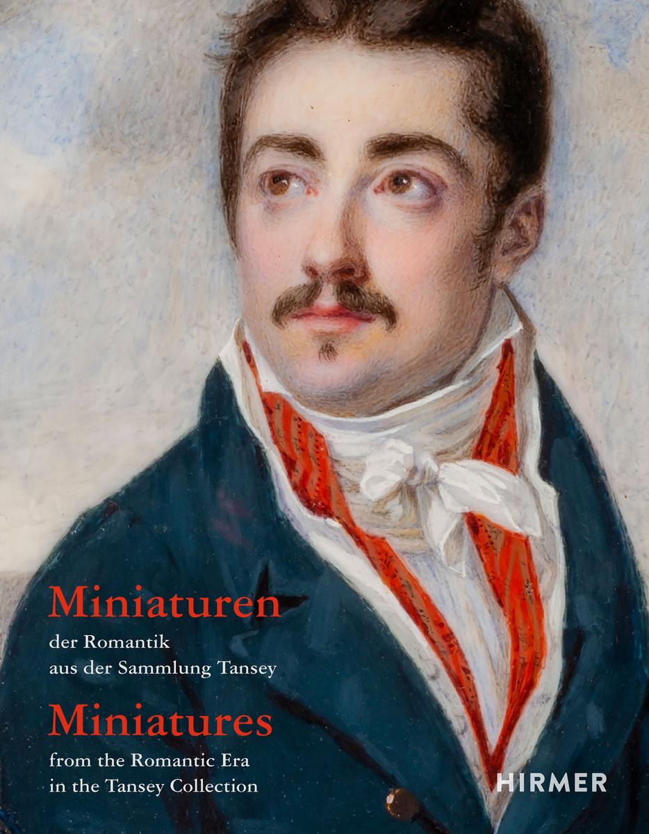 Vorderes Coverbild Miniaturen der Romantik aus der Sammlung Tansey / Miniatures from the Romantic Era in the Tansey Collection