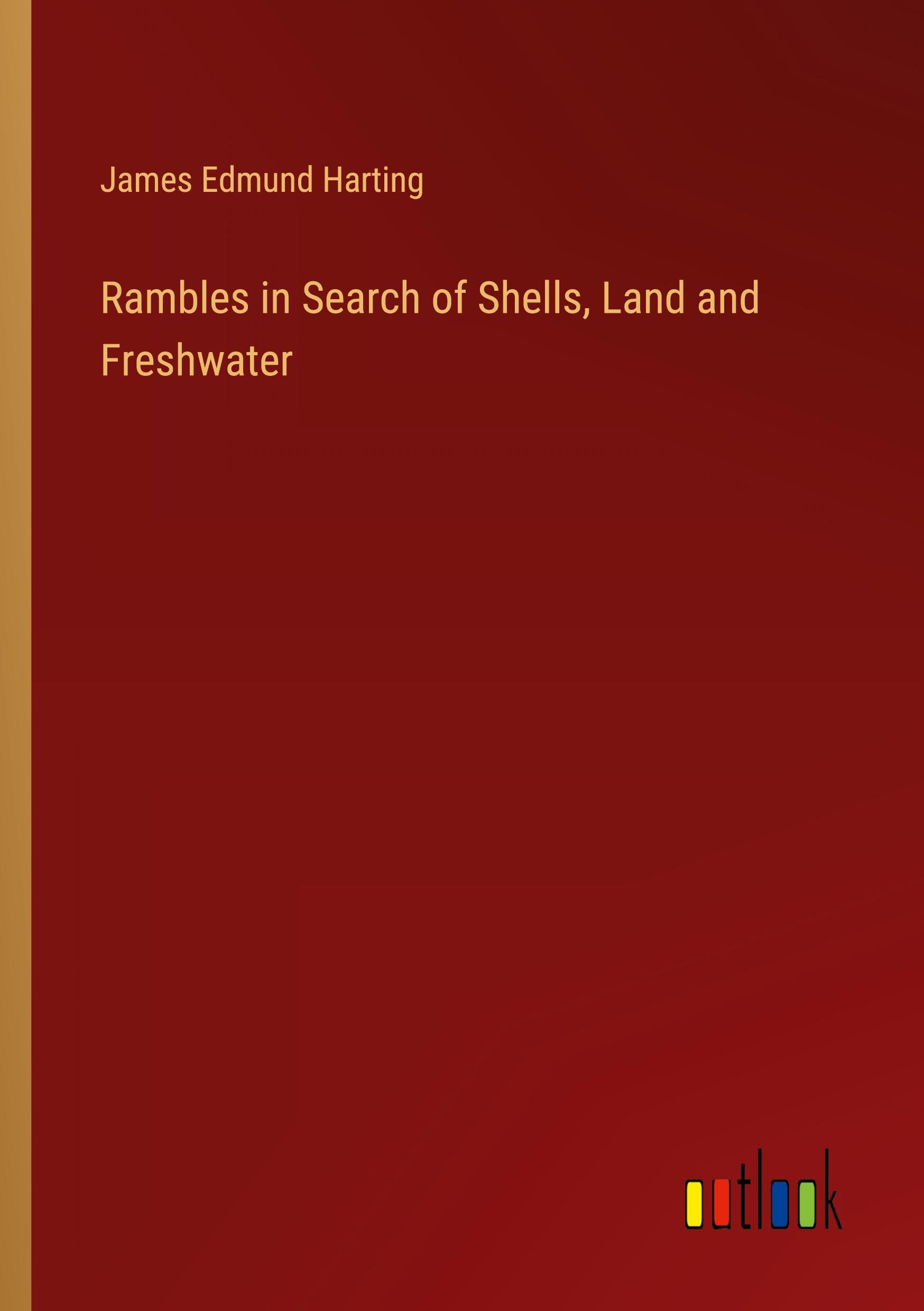 Vorderes Coverbild Rambles in Search of Shells, Land and Freshwater