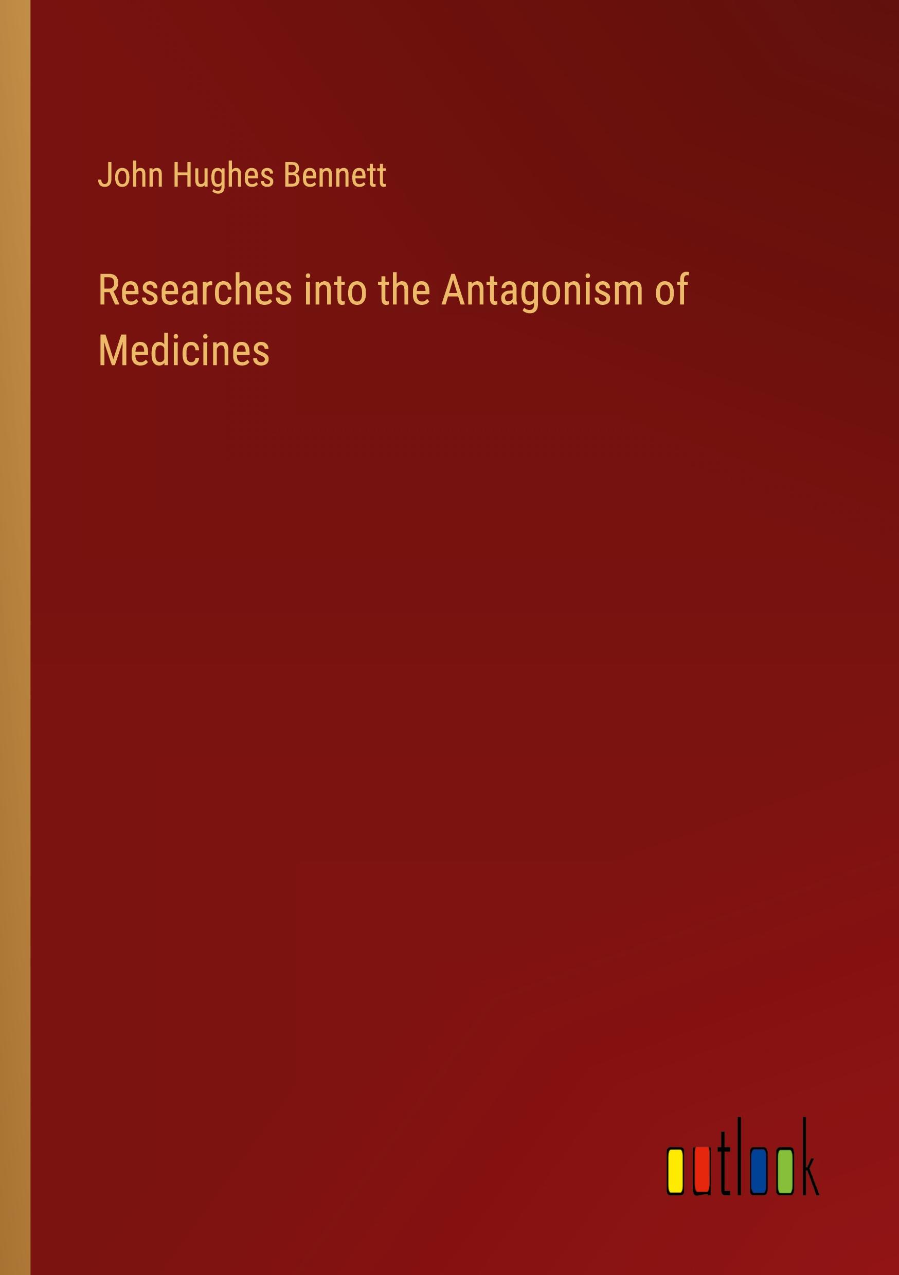Vorderes Coverbild Researches into the Antagonism of Medicines