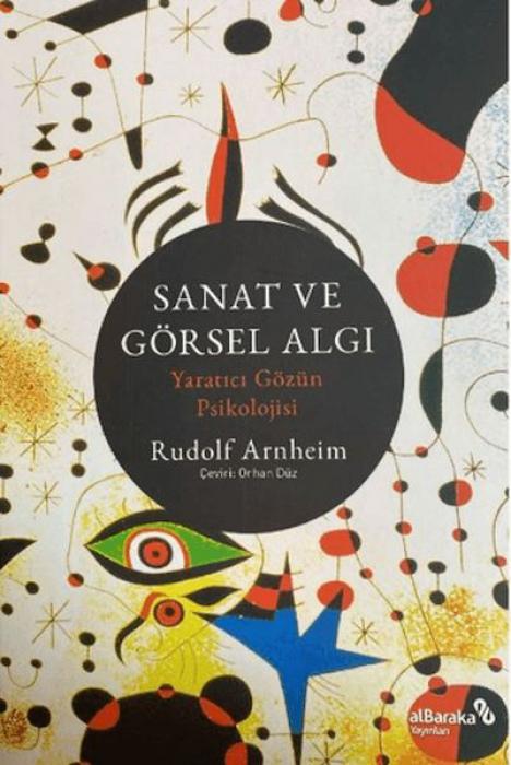 Vorderes Coverbild Sanat ve Görsel Algi - Yaratici Gözün Psikolojisi