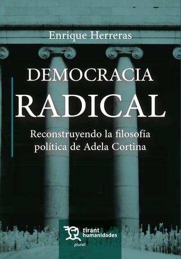 Vorderes Coverbild Democracia Radical. Reconstruyendo la filosofía política de Adela Cortina