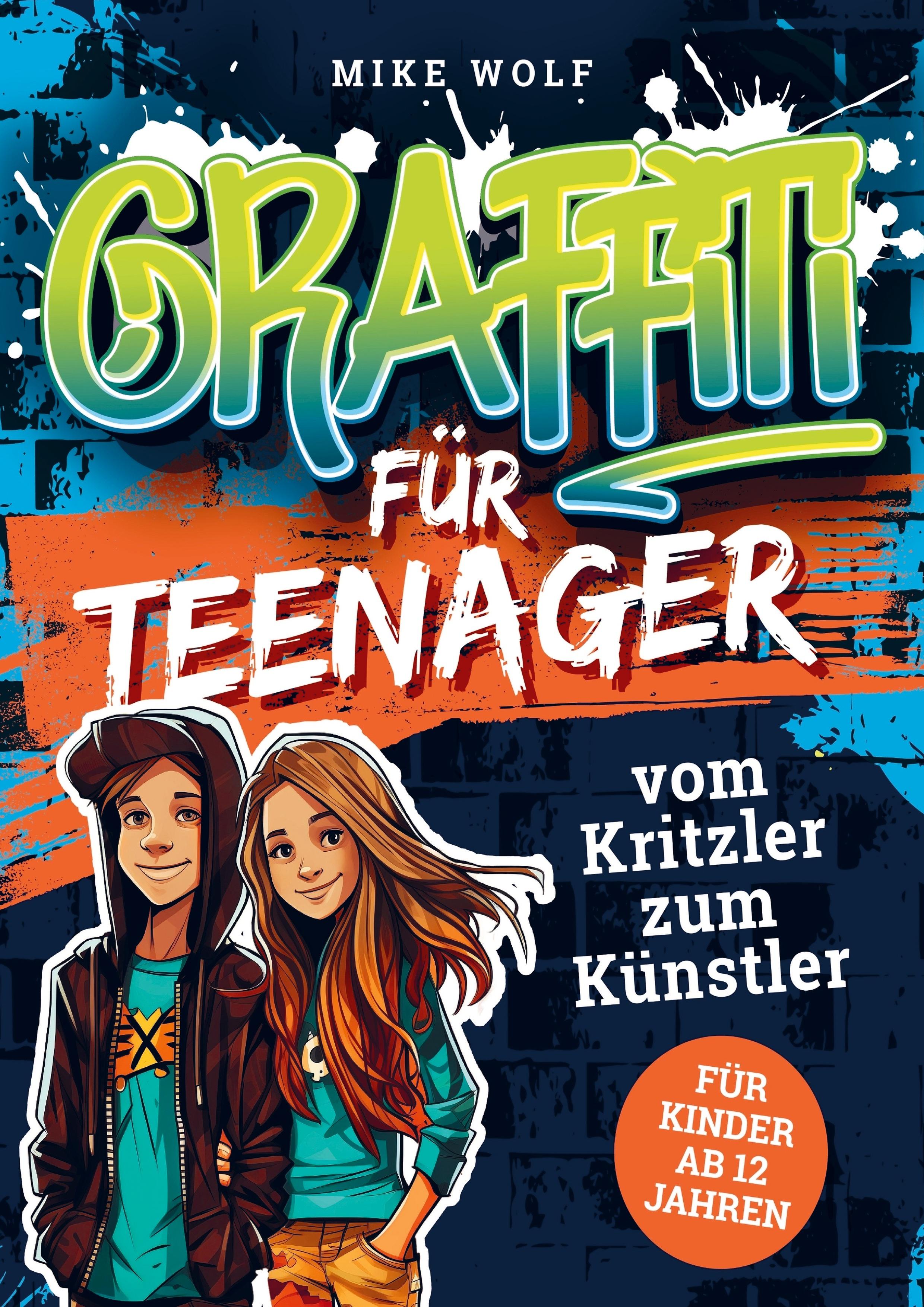 Vorderes Coverbild Graffiti für Teenager - vom Kritzler zum Künstler