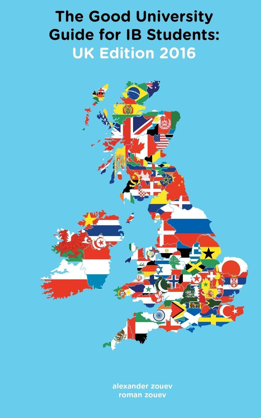 Vorderes Coverbild The Good University Guide for IB Students  UK Edition 2016