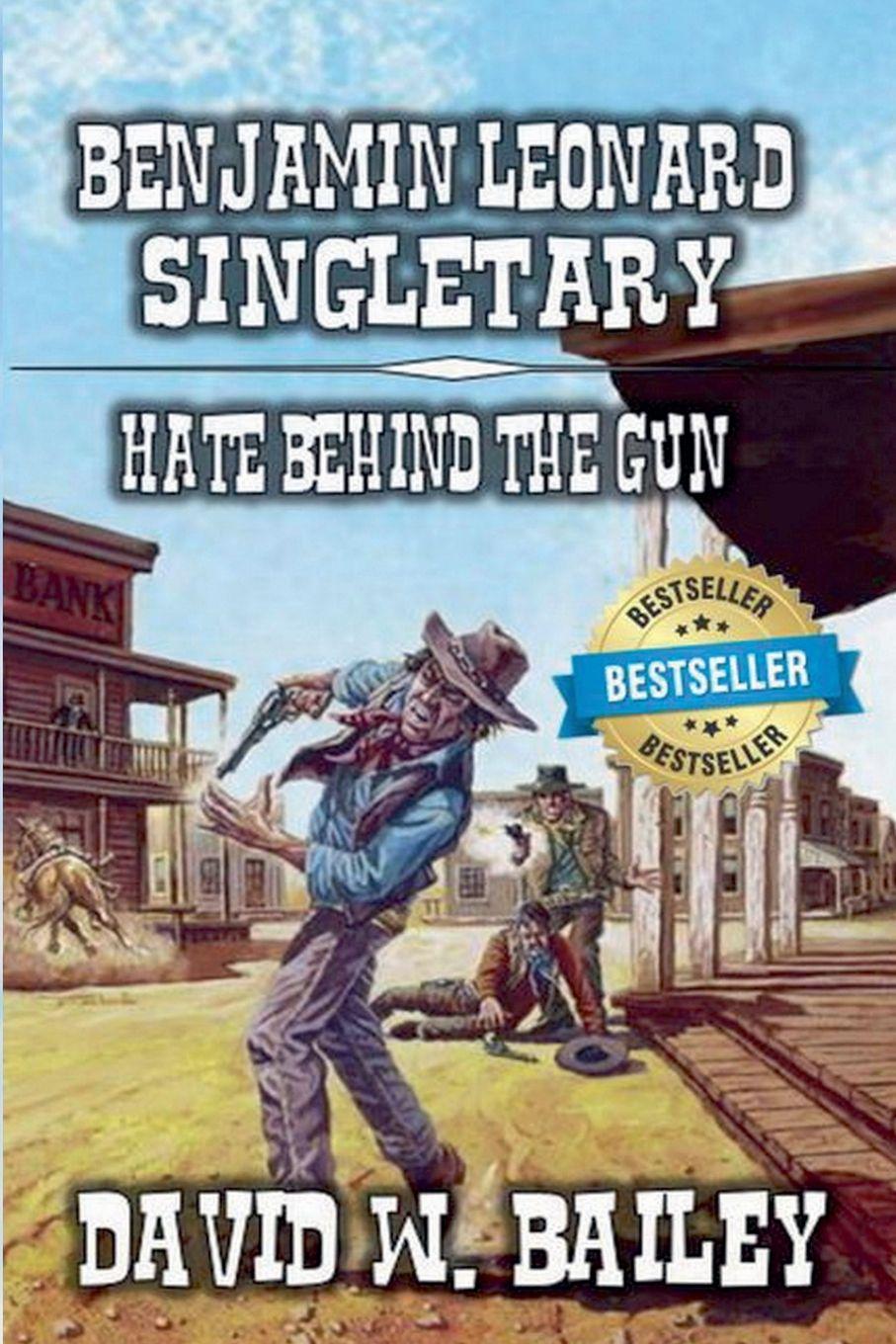 Vorderes Coverbild Benjamin Leonard Singletary - Hate Behind the Gun