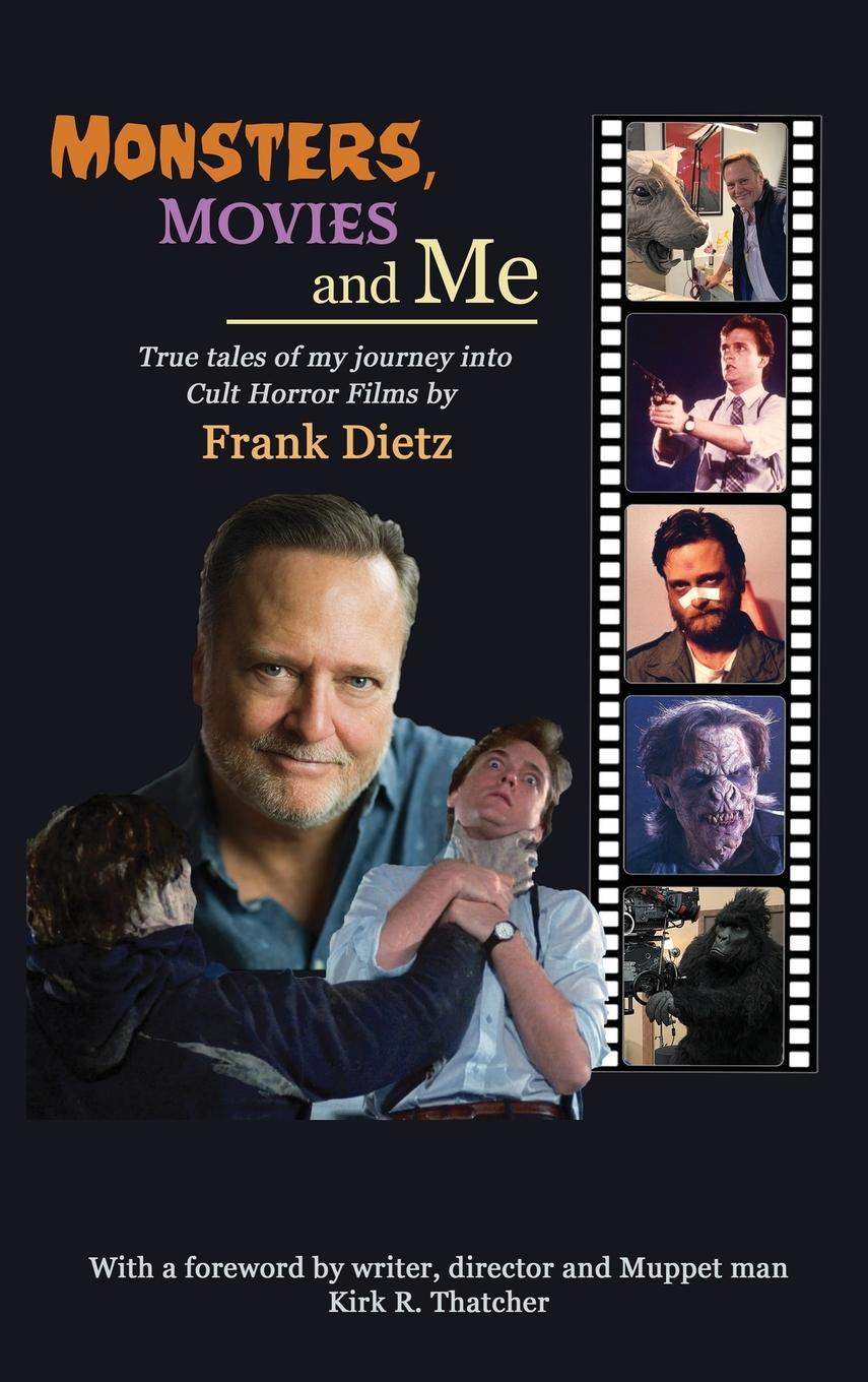 Vorderes Coverbild Monsters, Movies and Me - True Tales of My Journey Into Cult Horror Films (hardback)