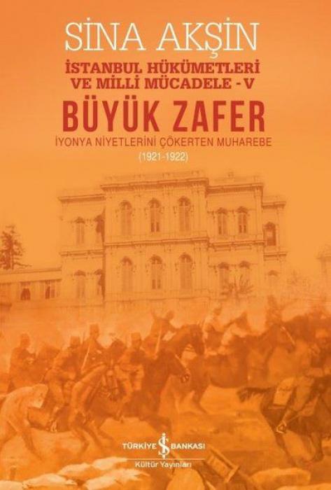 Vorderes Coverbild Büyük Zafer - Iyonya Niyetlerini Cökerten Muharebe 1921-1922