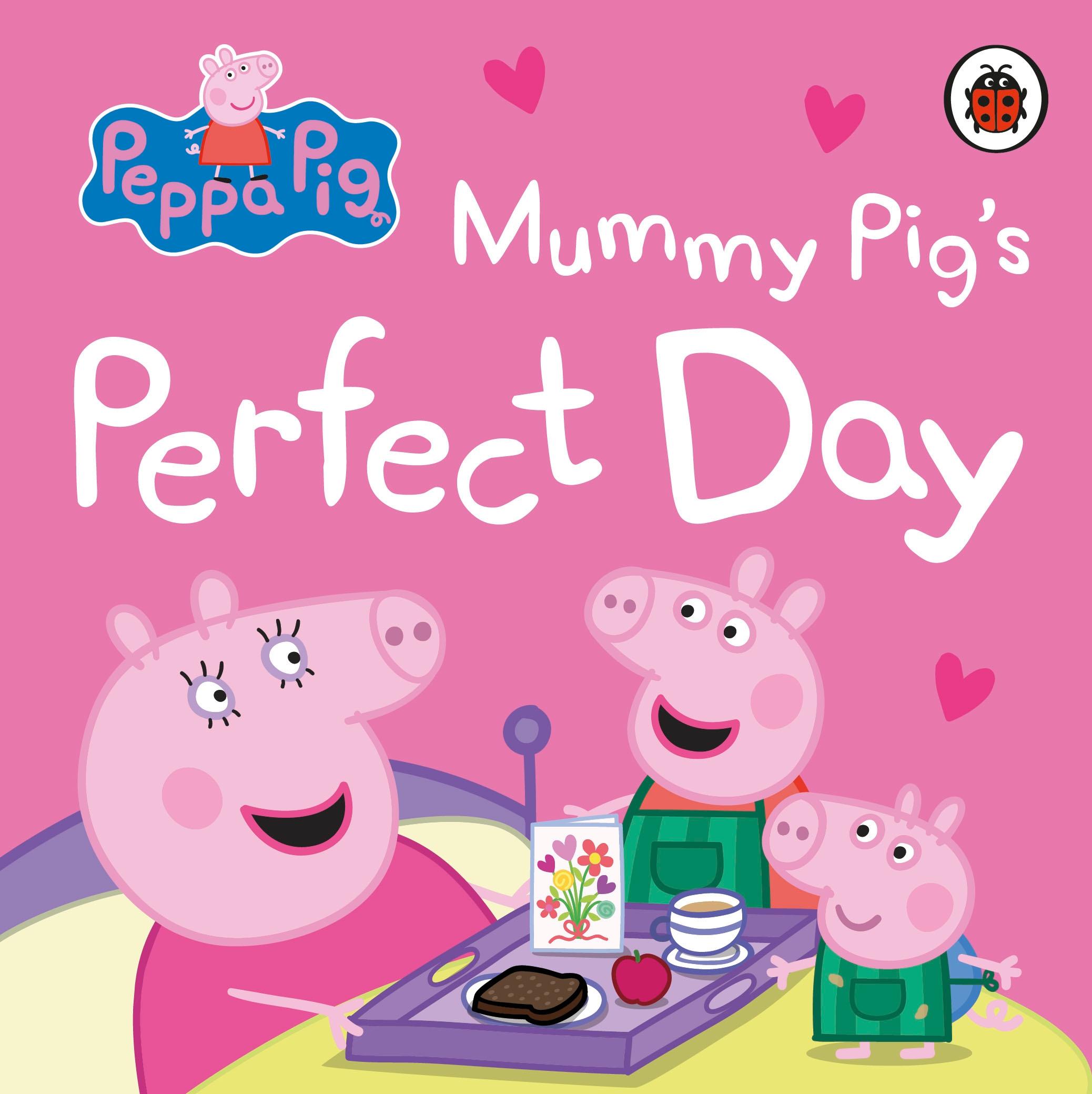 Vorderes Coverbild Peppa Pig: Mummy Pig's Perfect Day