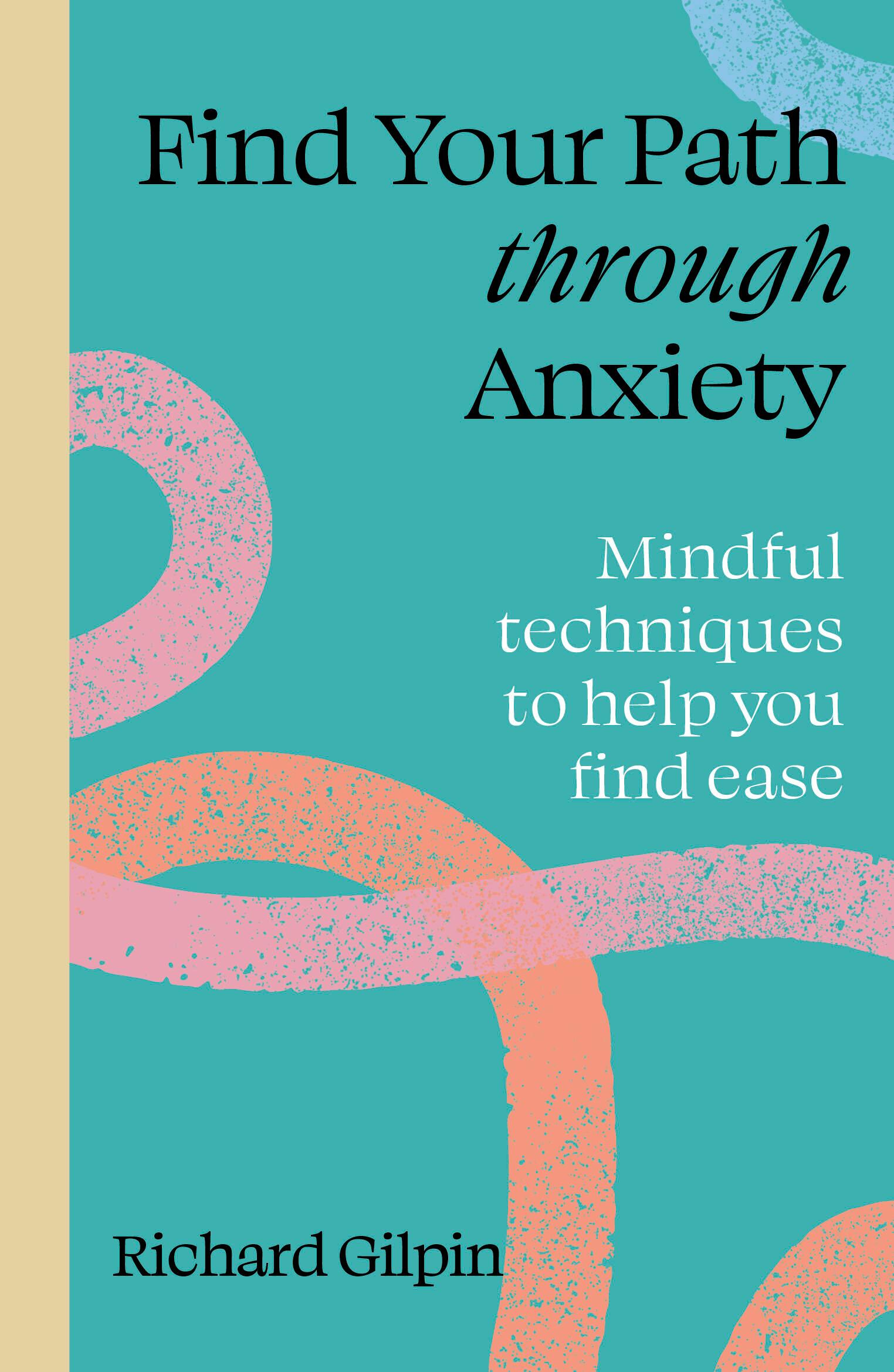 Vorderes Coverbild Find Your Path Through Anxiety