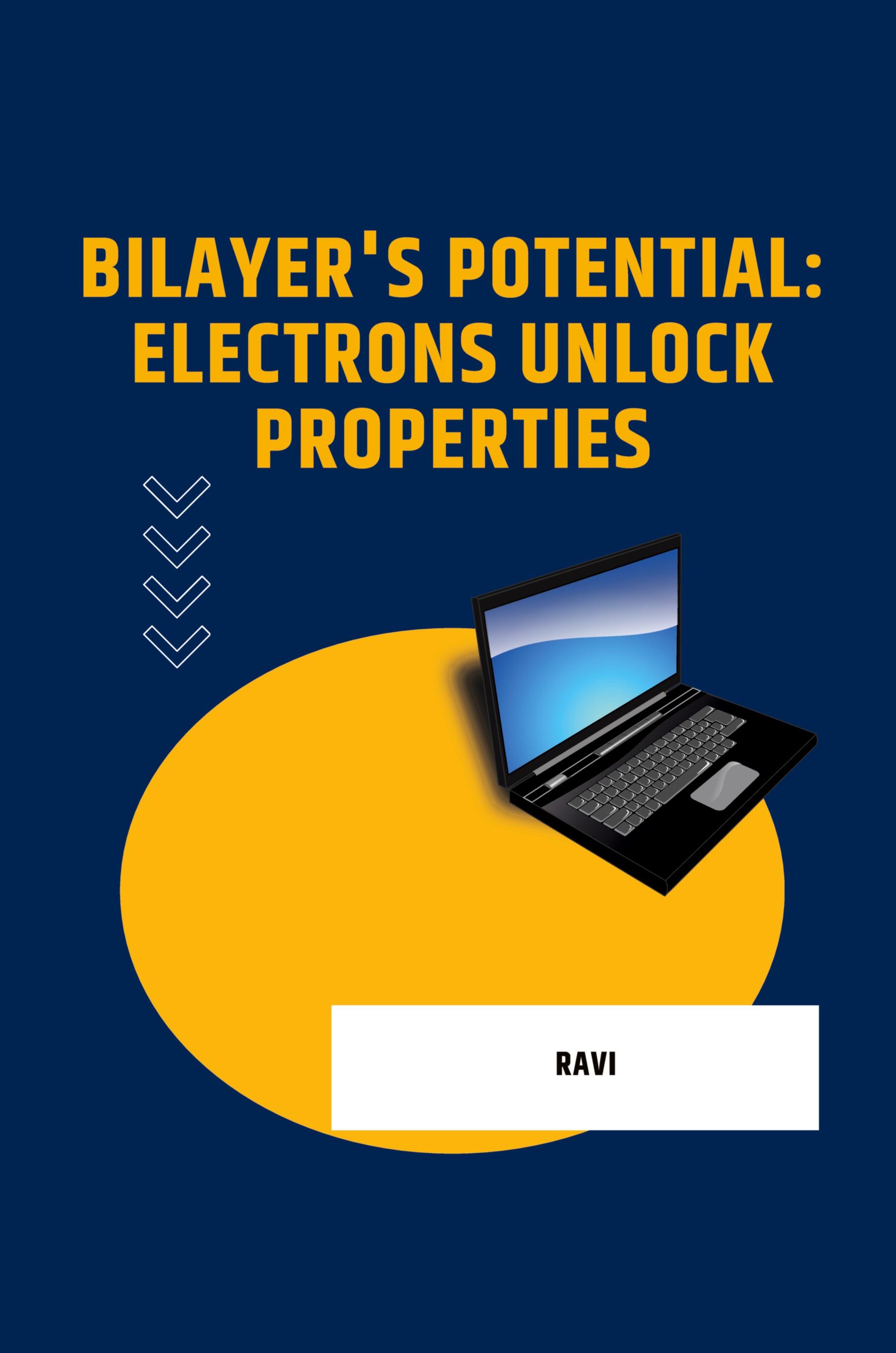 Vorderes Coverbild Bilayer's Potential: Electrons Unlock Properties