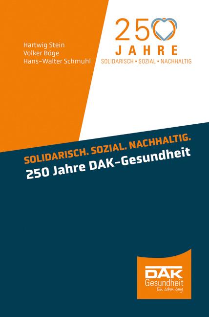 Vorderes Coverbild Solidarisch. Sozial. Nachhaltig. 250 Jahre DAK-Gesundheit