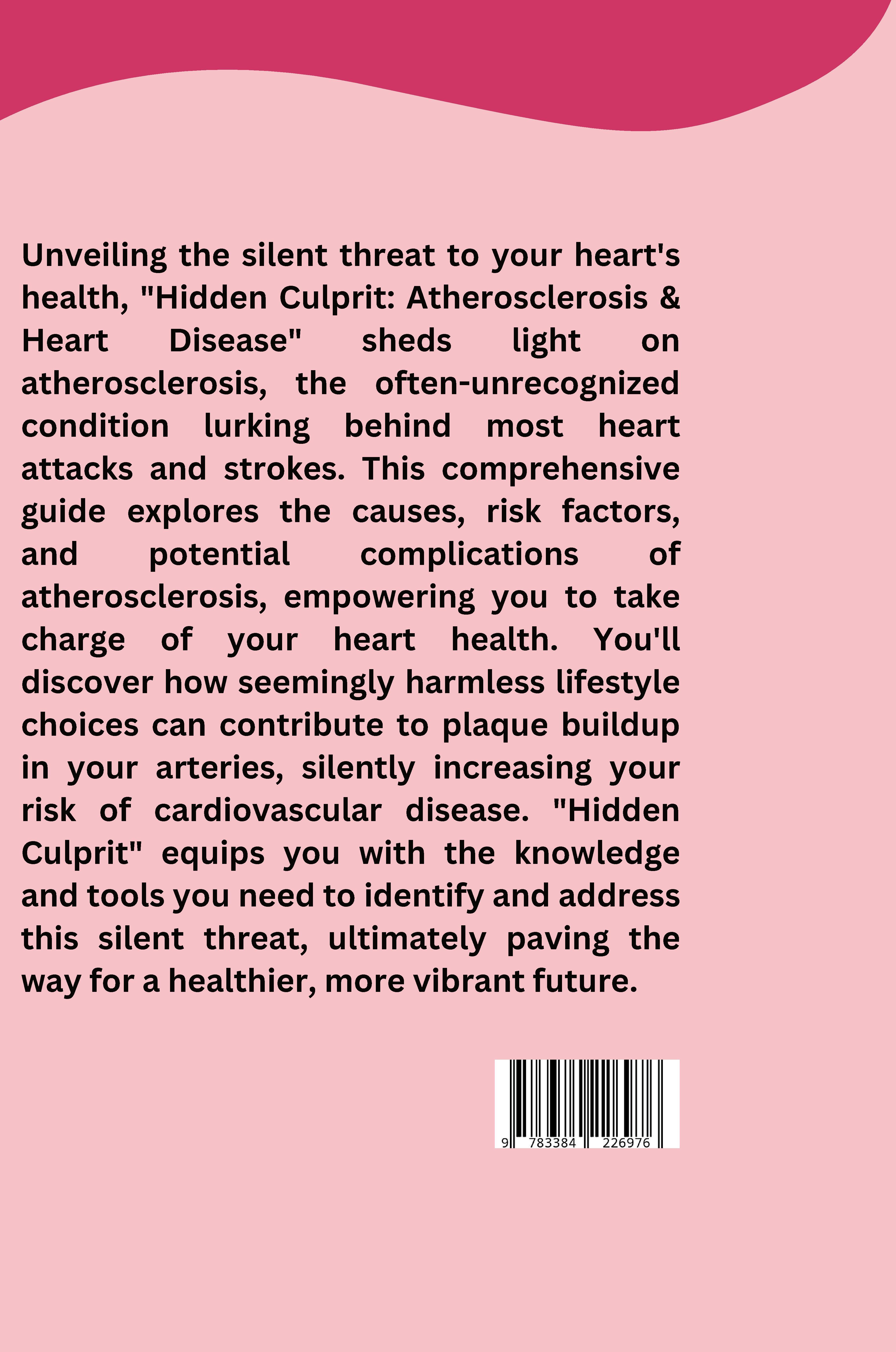 Rückseitencover Hidden Culprit: Atherosclerosis & Heart Disease