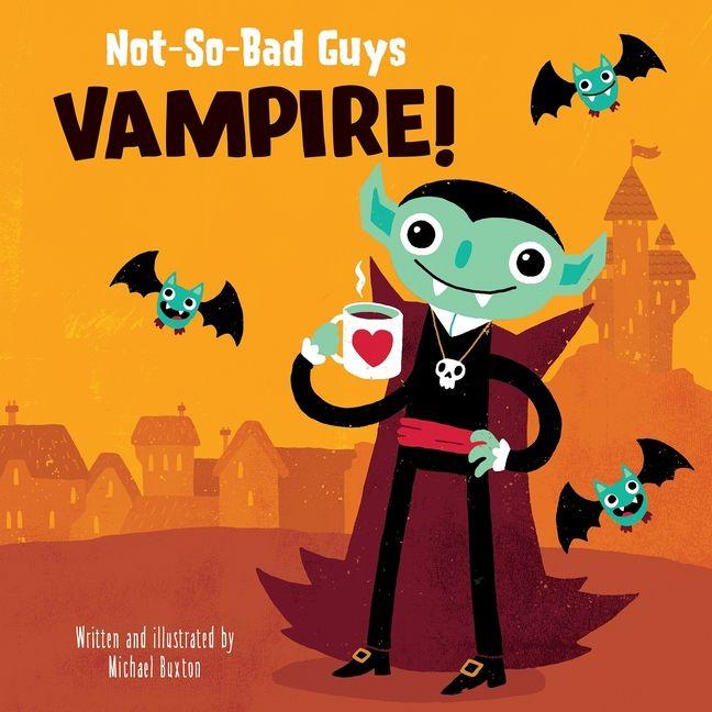 Vorderes Coverbild Not-So-Bad Guys Vampire!