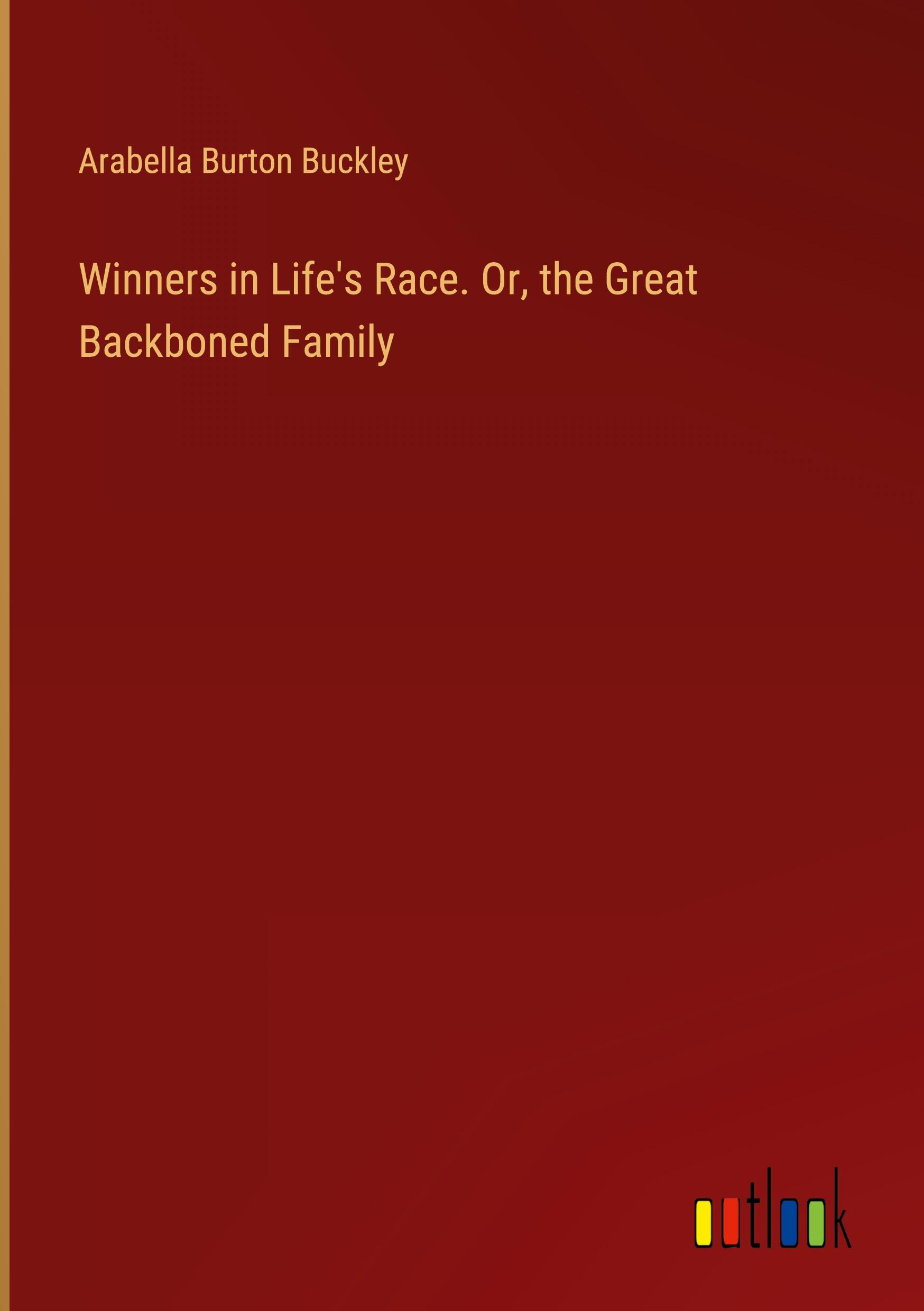 Vorderes Coverbild Winners in Life's Race. Or, the Great Backboned Family