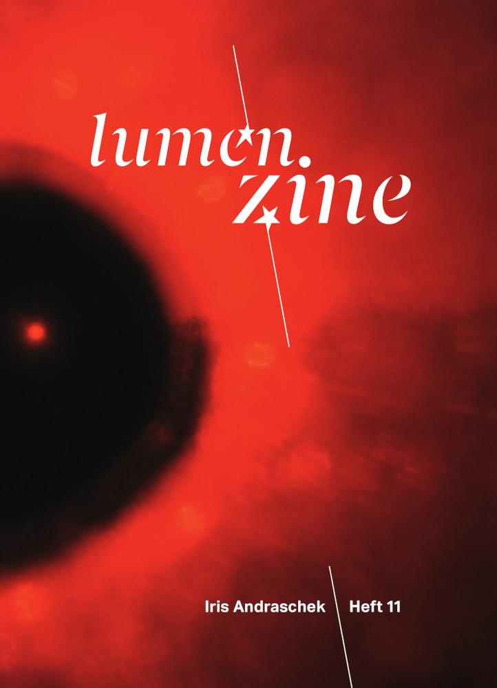 Vorderes Coverbild Lumen Zine Heft 11: Iris Andraschek