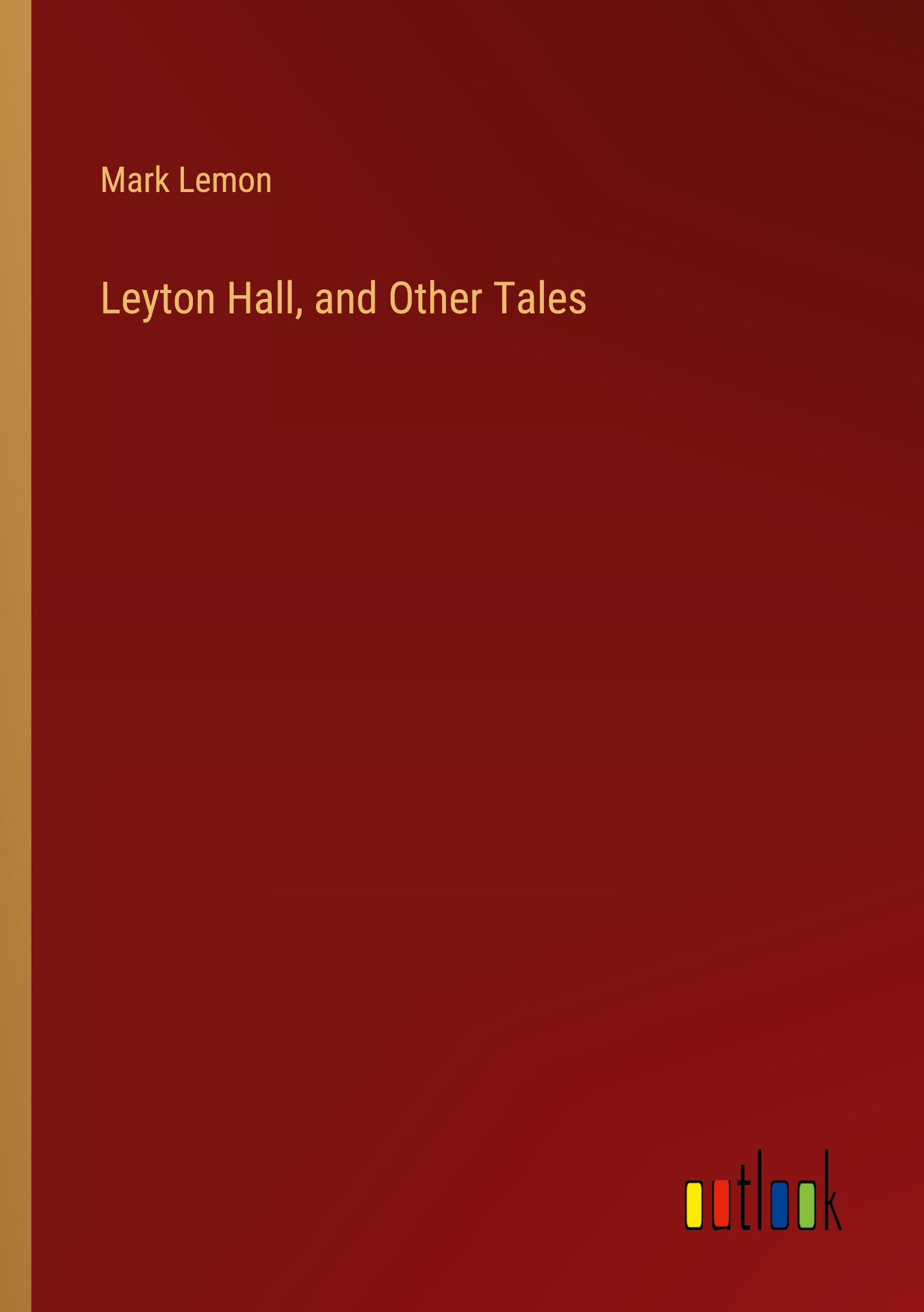 Vorderes Coverbild Leyton Hall, and Other Tales