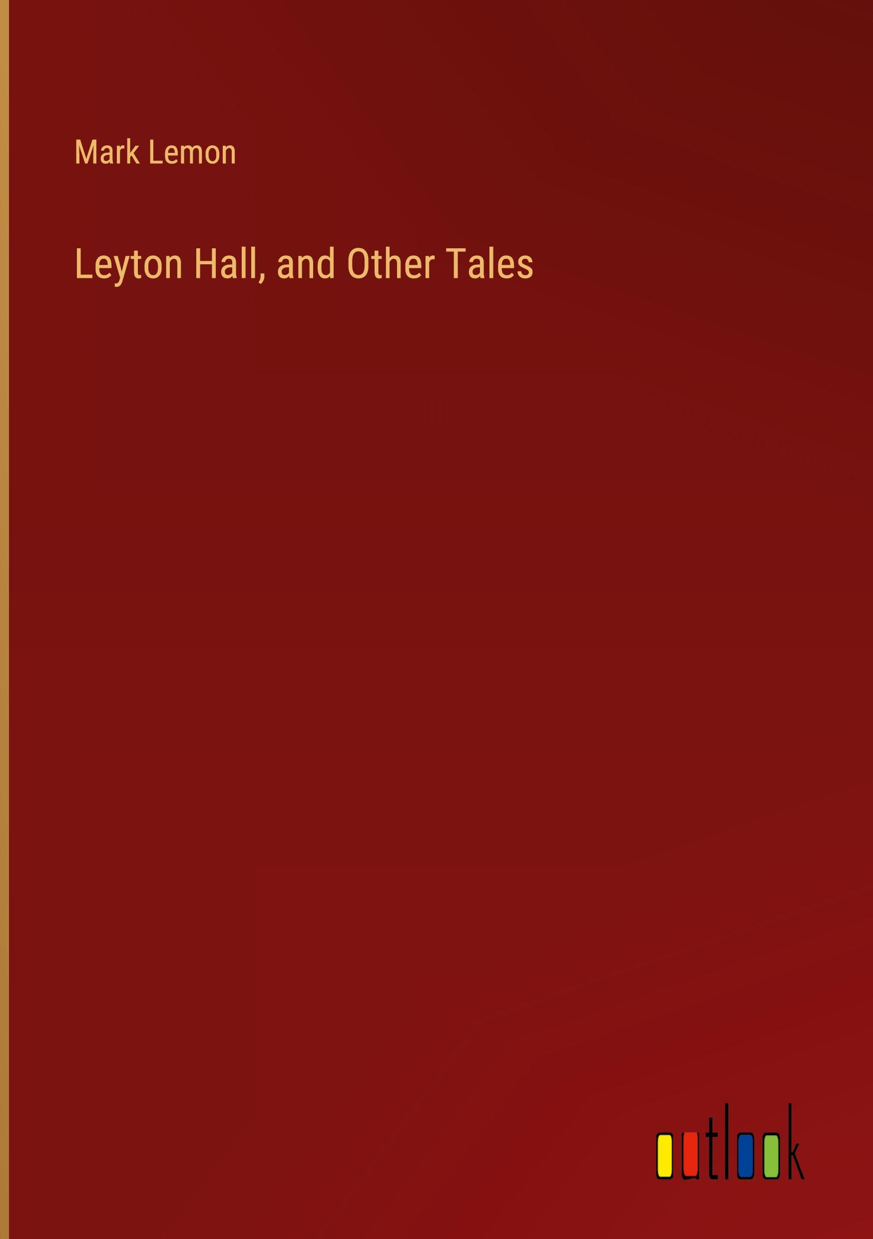 Vorderes Coverbild Leyton Hall, and Other Tales