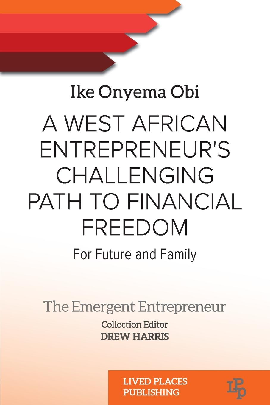 Vorderes Coverbild A West African Entrepreneur's Challenging Path to Financial Freedom