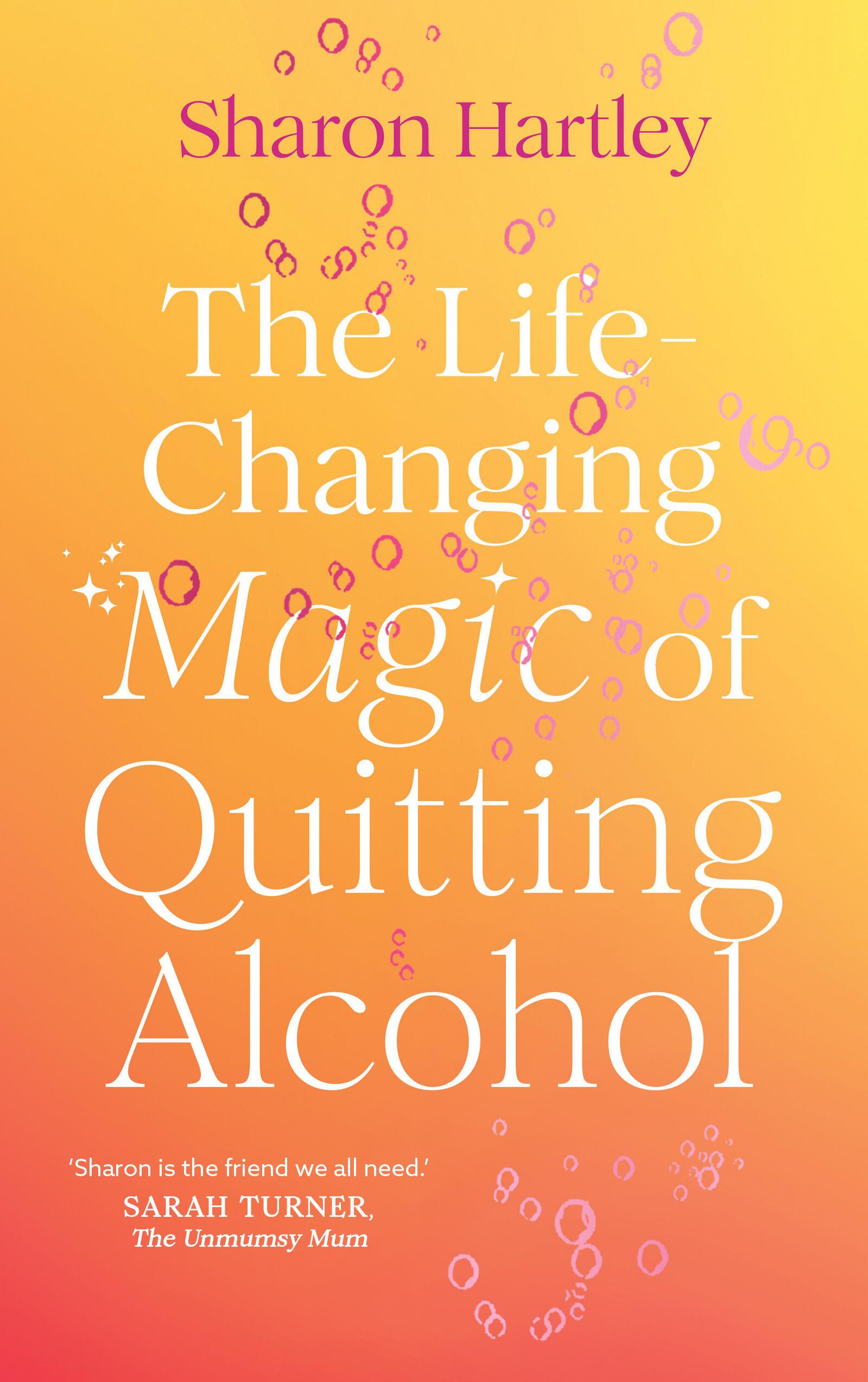 Vorderes Coverbild The Life-Changing Magic of Quitting Alcohol