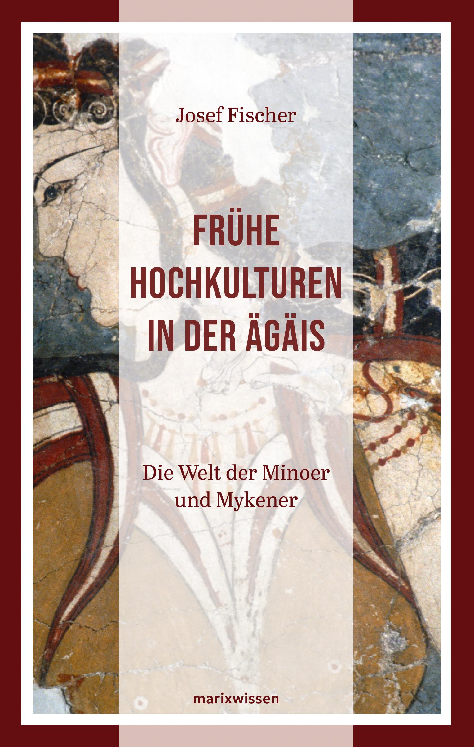 Vorderes Coverbild Frühe Hochkulturen in der Ägäis