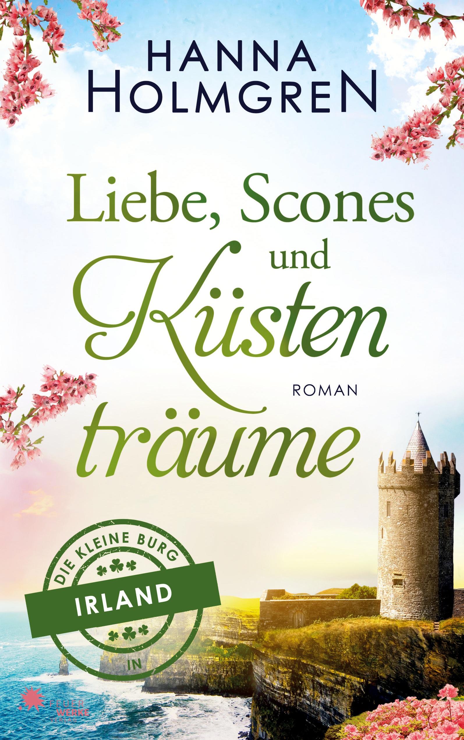 Vorderes Coverbild Liebe, Scones und Küstenträume (Die kleine Burg in Irland)