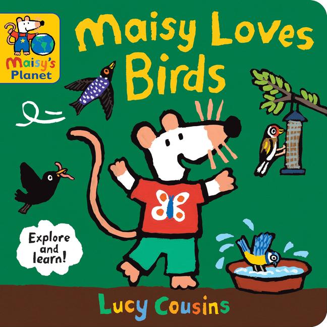 Vorderes Coverbild Maisy Loves Birds: A Maisy's Planet Book