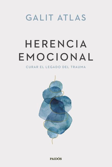 Vorderes Coverbild Herencia Emocional: Curar El Legado del Trauma / Emotional Inheritance: A Therapist, Her Patients, and the Legacy of Trauma