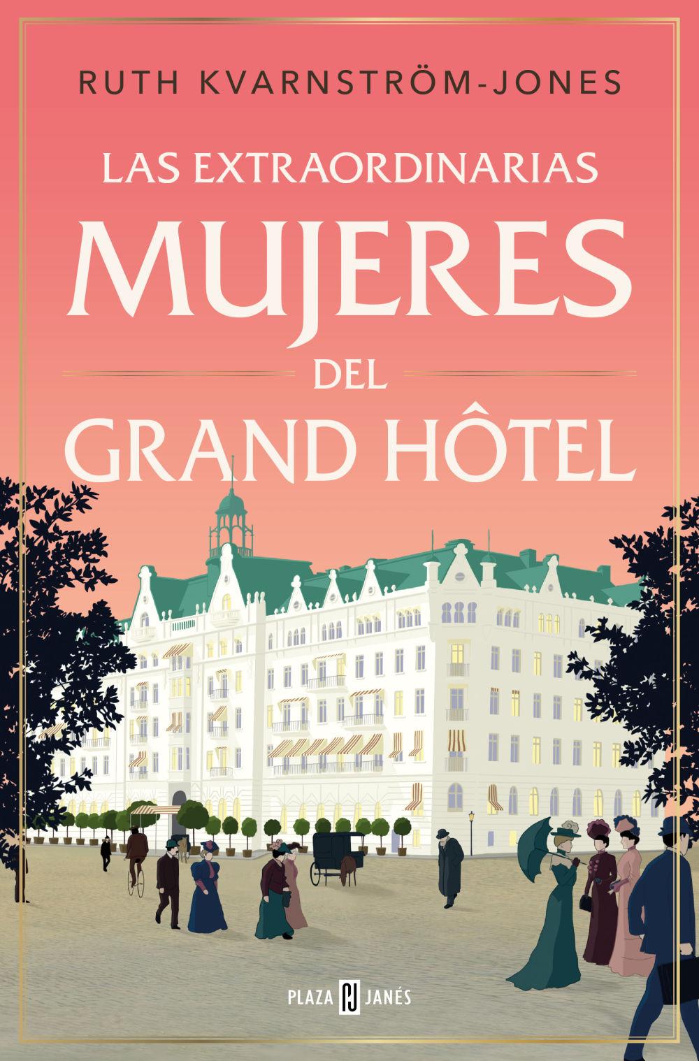 Vorderes Coverbild Las Extraordinarias Mujeres del Gran Hôtel / The Extraordinary Women of the Grand Hot El
