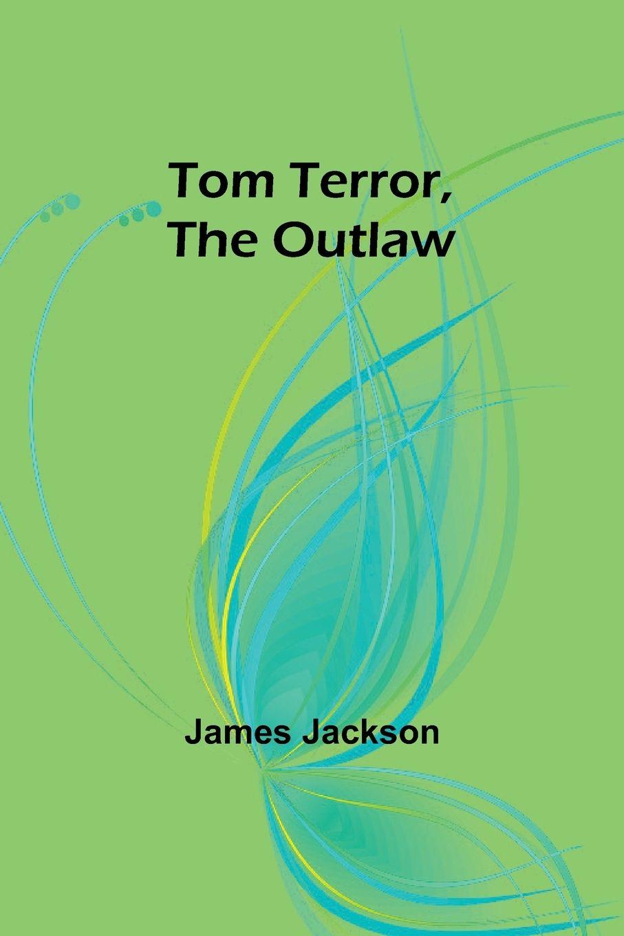 Vorderes Coverbild Tom Terror, the Outlaw