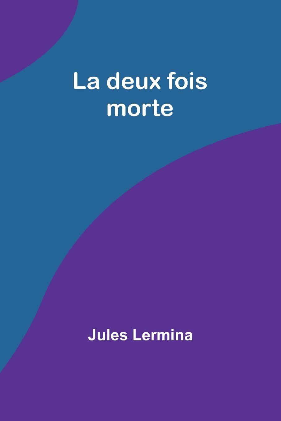 Vorderes Coverbild La deux fois morte
