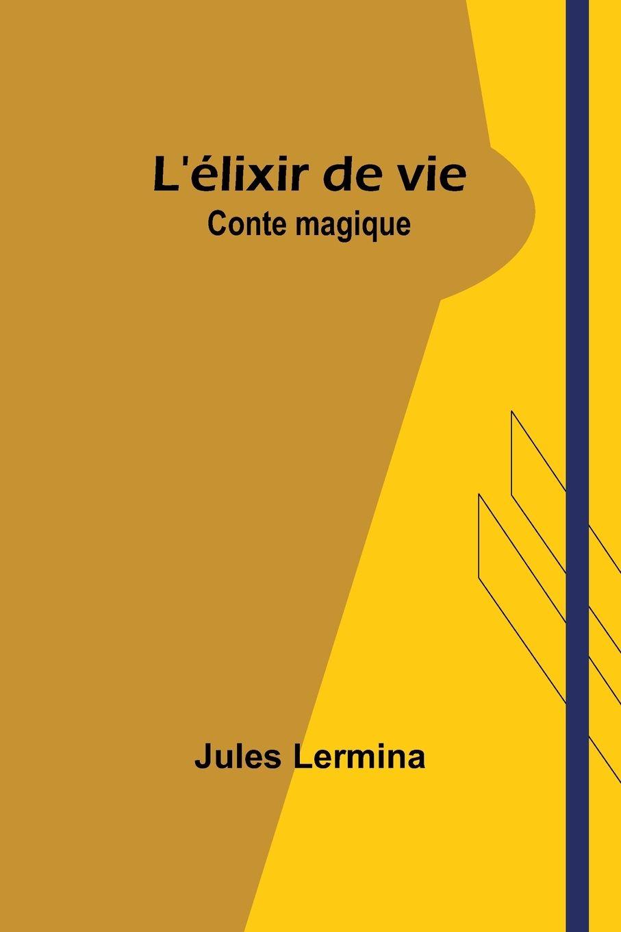 Vorderes Coverbild L'élixir de vie