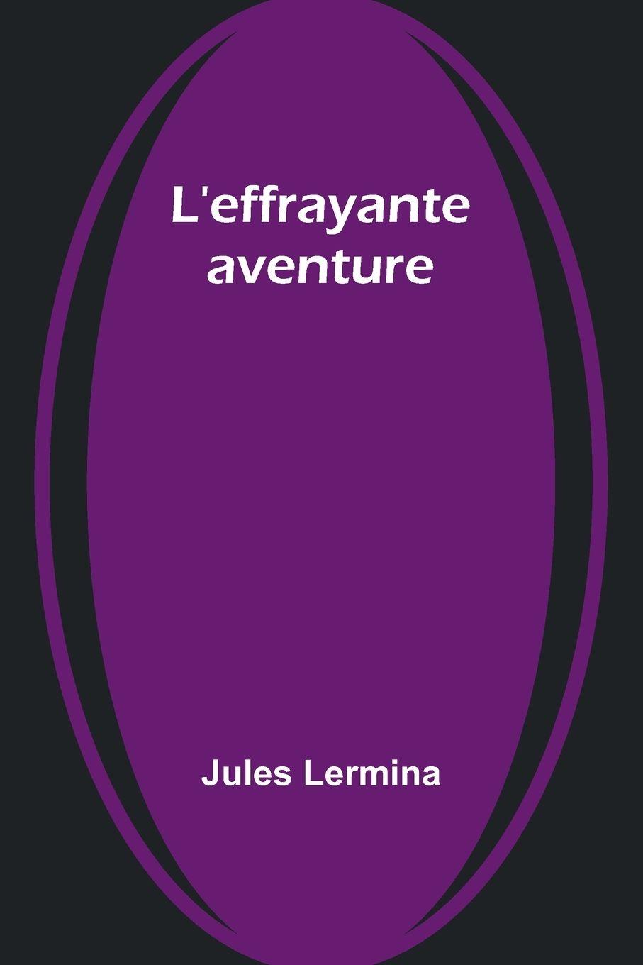 Vorderes Coverbild L'effrayante aventure