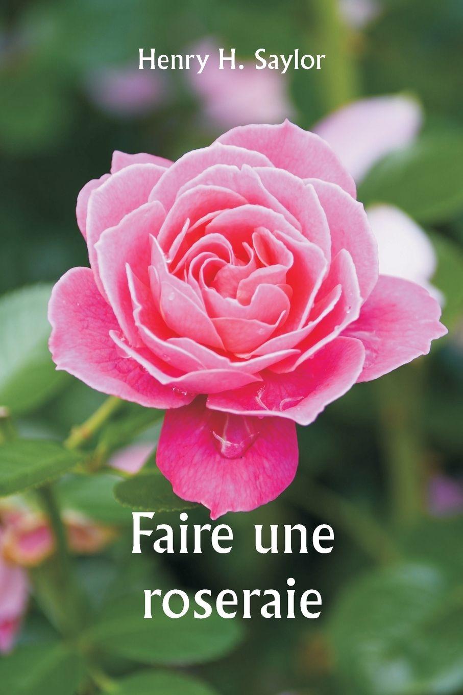 Vorderes Coverbild Faire une roseraie