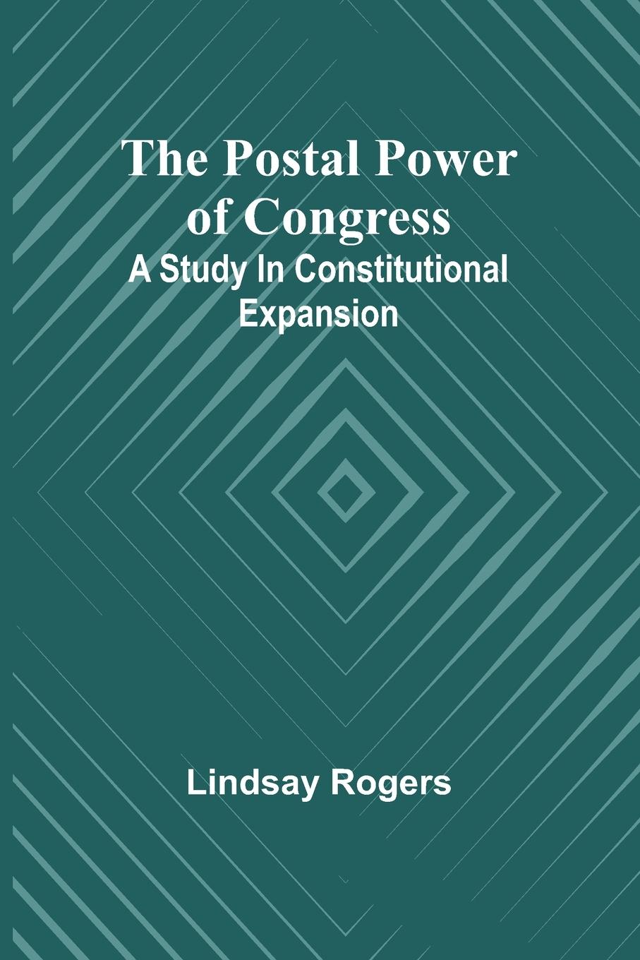 Vorderes Coverbild The postal power of Congress