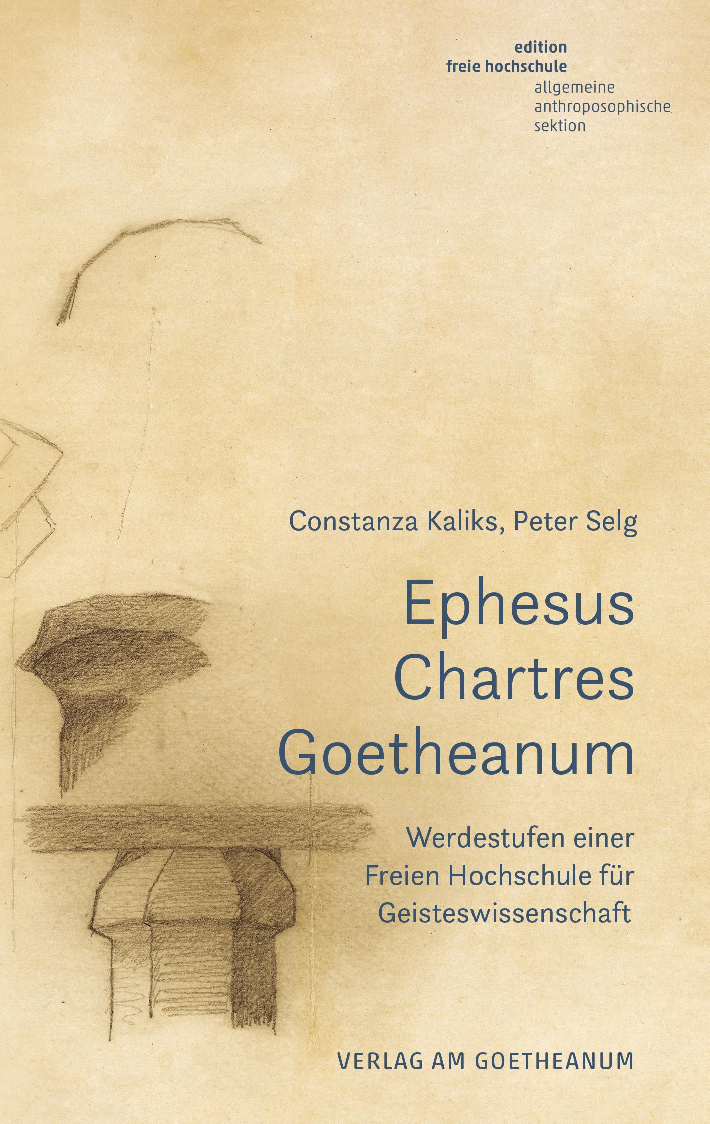 Vorderes Coverbild Ephesus, Chartres, Goetheanum
